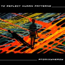 Atomixynergy : To Reflect Human Patterns